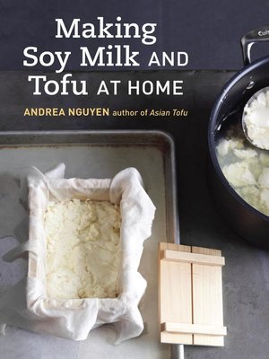 cover image of Making Soy Milk and Tofu at Home